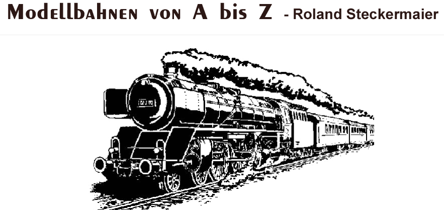 Modellbahnen von A-Z Roland Steckermaier